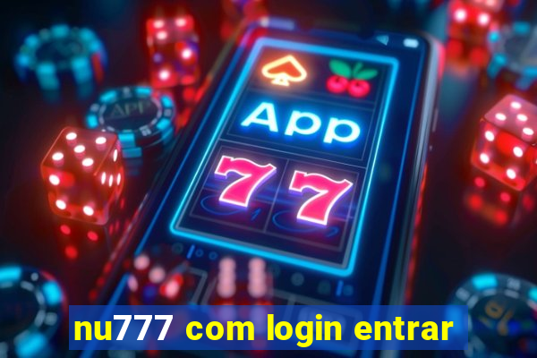 nu777 com login entrar